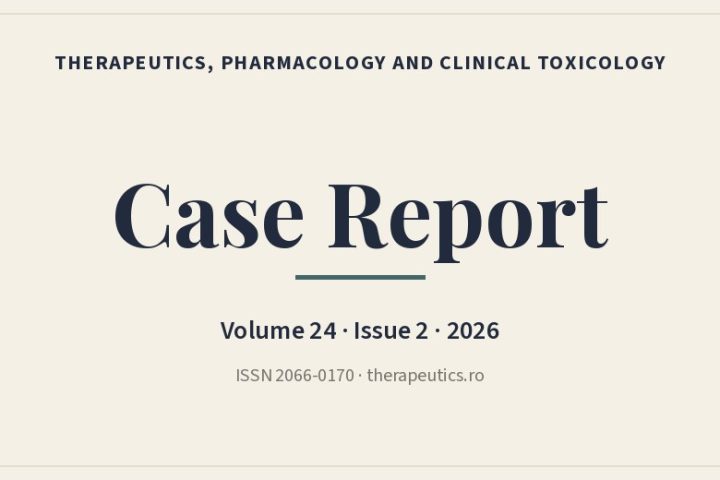 Case Report - Therapeutics, Pharmacology and Clinical Toxicology, Volume 24, Issue 2, 2026