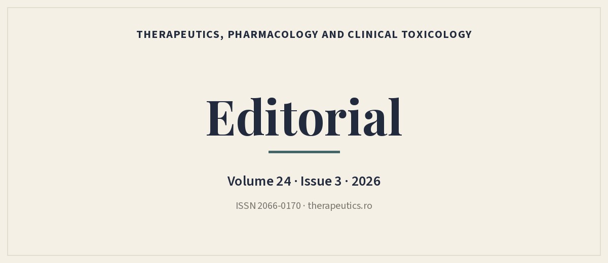 Editorial - Therapeutics, Pharmacology and Clinical Toxicology, Volume 24, Issue 3, 2026